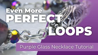 PERFECT Your Wire Loop Skills with this Single Necklace Tutorial