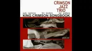 I Talk To The Wind - The Crimson Jazz Trio