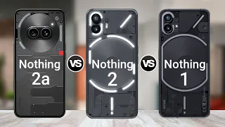 Nothing Phone 2a Vs Nothing Phone 2 Vs Nothing Phone 1