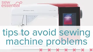 Tips to Avoid Sewing Machine Problems