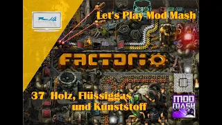 Let's Play Factorio Mod Mash #37 - Holz, Flüssiggas u Kunststoff