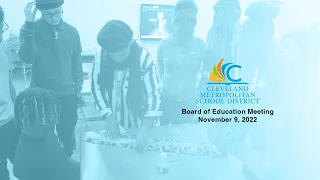 CMSD Board of Education Meeting - November 9, 2022