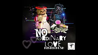 NO ORDINARY LOVE remix *€$* KISTER KUSH prod. Adira