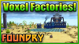 The Greatest Voxel Factory Game! - Foundry Demo [First Look] - Episode 1