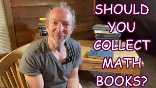 Should You Collect Math Books