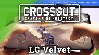 Crossout Mobile on LG Velvet - Gaming Quality Test