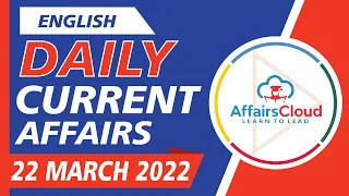 Current Affairs 22 March 2022 English by Ashu  Affairscloud For All Exams