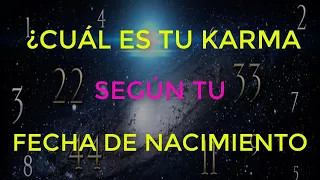 Tu KARMA, según tu FECHA DE NACIMIENTO (Lección Kármica)