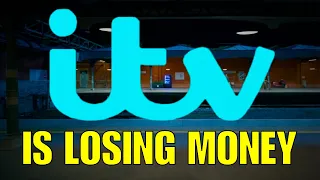 Why Is ITV Losing SO MUCH Money...?