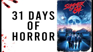 Summer of 84 (2018) movie review | 31 Days of Horror | Day 1