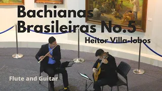 Bachianas Brasileiras No.5 - Heitor Villa-lobos | Flute and Guitar