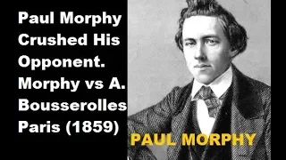 Paul Morphy vs A. Bousserolles - Paris (1859) #244