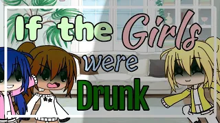 If the girls we're drunk MLB || Gacha Life