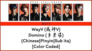 WaV - Domino (Chinese|Pinyin|Sub ita) [Color Coded]