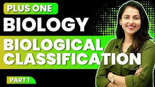 PLUS ONE BIOLOGY | BIOLOGICAL CLASSIFICATION PART 1 | CHAPTER 2 | EXAM WINNER +1 | +1 EXAM