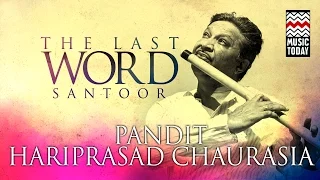 The Last Word in Flute | Audio Jukebox | Instrumental | Pandit Hariprasad Chaurasia | Music Today