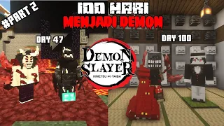 (Part 2) Aku Menjadi Demon di Minecraft Kimetsu No Yaiba Selama 100 Hari... Ini yang Terjadi.