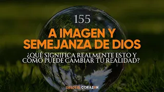 LO QUE REALMENTE SIGNIFICA "CREADO A IMAGEN Y SEMEJANZA DE DIOS"