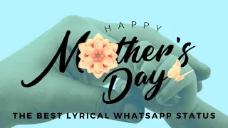 Happy Mother's Day Whatsapp Status 2021|Best Mother's Day Lyrical status|Meri Maa status