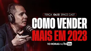 COMO VENDER MAIS EM 2023? TÉCNICAS DE VENDA EXPLOSIVA. SPACECAST#22 | Gilberto Augusto