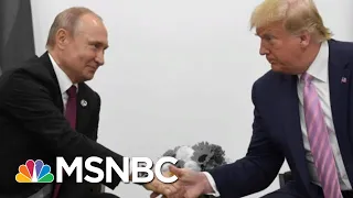 While Trump Makes Nice With Putin, US Intel Readies For Moscow's 2020 Attack | The 11th Hour | MSNBC