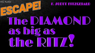 "The Diamond as big as The Ritz!" by F. Scott Fitzgerald • Fantasy from ESCAPE! [remastered]