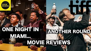 Another Round & One Night in Miami... - Movie Review (TIFF 2020)