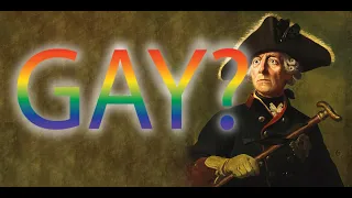 Was Frederick William the Great actually gay?