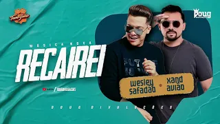 Wesley Safadão e Xand Avião (Recairei)  MÚSICA NOVA 2020