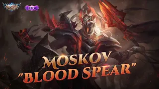 MOSKOV New Epic Skin | BLOOD SPEAR | Mobile Legends: Bang Bang