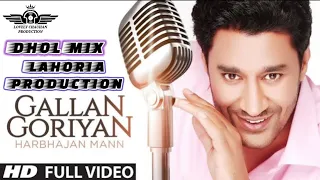 Gallan Goriyan Fast Dhol Mix Harbhajan Maan Dj Lahoria Production Original Remix New Punjabi 2024