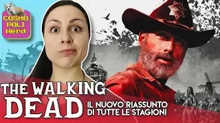 THE WALKING DEAD: il nuovo RIASSUNTO di TUTTE le stagioni