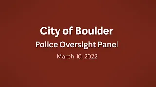 3-10-22 Police Oversight Panel Meeting