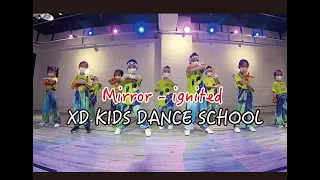 Mirror -  ignited -  Kevin Choreography - XD KIDS DANCE SCHOOL - 兒童嘻哈舞