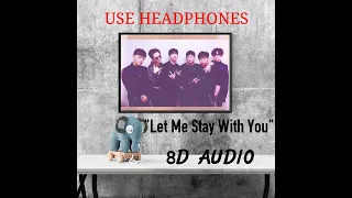 TheEastLight. (더 이스트라이트) - Let Me Stay With You [8D Audio]