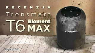 Niech sąsiedzi ogłuchną! 😁Głośnik BT z prawdziwym rąbnięciem! Tronsmart Element T6 Max SoundPulse