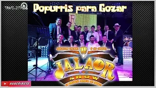 Jalaor Show - Popurris para Gozar 2019