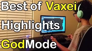 Best Of Vaxei Highlights, GodMode