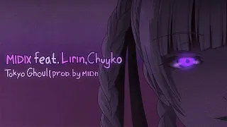 Midix feat. Lirin, Chuyko - Tokyo Ghoul (prod. by Midix)