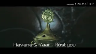 Havana & AMAN - I lost you