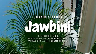 Chakib JAWBINI Feat Bader (clip officiel)