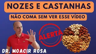 NOZES E CASTANHAS: NÃO Coma Sem Ver Esse Vídeo || Dr. Moacir Rosa