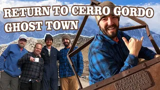 Returning to Cerro Gordo After 11 Years! Brent Shows Us Around