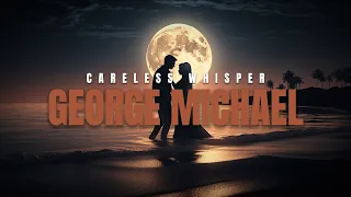 George Michael - Careless Whisper (Lyric Video)