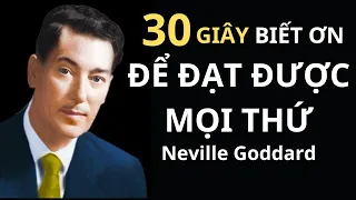 Nói 5 Từ Này - Bạn sẽ Đạt Được Mọi Thứ Bạn Muốn | Theo Neville Goddard