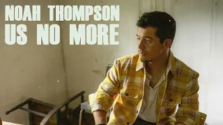 Noah Thompson - Us No More (Official Audio)