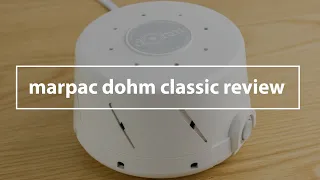 Marpac Dohm Classic White Noise Machine Review