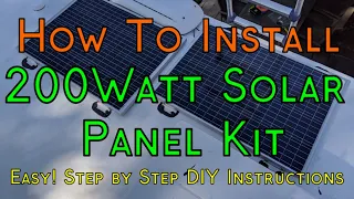 How To Install a 200 Watt Solar Panel Kit On Your RV/Camper - Detailed Step By Step Instructions