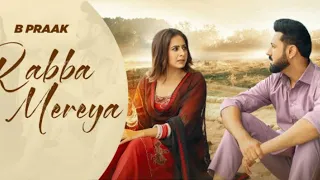 Rabba Mereya (Official Video)- В Praak | Jaani | Avvy Sra | Gippy G, Sargun & Roopi | New Songs 2024