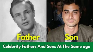Famous Celebrity Fathers And Sons At The Same age - Father and Son Look Like Twins